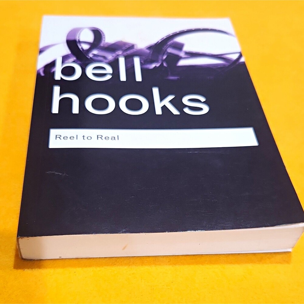 bell hooks Reel to Real: Race, Class & Sex at the Movies PB 2008 Routledge